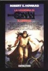 La leggenda di Conan il cimmero - Robert E. Howard