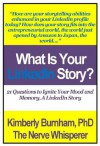 What is Your LinkedIn Story? 21 Questions to Ignite Your Mood and Memory, A LinkedIn Story - Kimberly Burnham