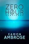 Zero Hour Part 4: Survivors - Eamon Ambrose