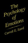 The Psychology of Emotions - Carroll E. Izard