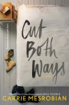 Cut Both Ways - Carrie Mesrobian