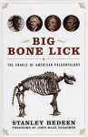 Big Bone Lick: The Cradle of American Paleontology - Stanley Hedeen, John Mack Faragher