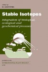 Stable Isotopes: The Integration of Biological, Ecological and Geochemical Processes - D. Robinson, P. Van Gardingen, H. Griffiths