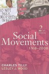 Social Movements, 1768-2008 - Charles Tilly, Lesley J. Wood