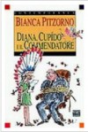 Diana, Cupìdo e il Commendatore - Bianca Pitzorno, Quentin Blake