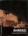 Anasazi; ancient people of the rock - Donald G Pike, David Muench, Frank Waters