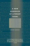 A New Handbook of Literary Terms - David Mikics