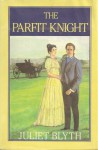 The Parfit Knight - Juliet Blyth