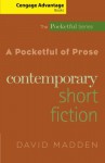 Cengage Advantage Books: A Pocketful of Prose: Contemporary Short Fiction, Revised Edition - David Madden