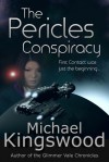 The Pericles Conspiracy - Michael Kingswood