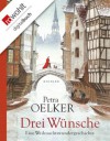 Drei Wünsche - Petra Oelker, Andrea Offermann