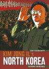 Kim Jong Il's North Korea - Alison Behnke