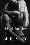 Highlander: An Impossible Novel (Volume 10) - Julia Sykes