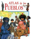 Atlas de Los Pueblos - Philip Steele