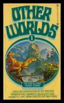 Other Worlds Volume 1 - Orson Scott Card, Jayge Carr, Poul Anderson, Elizabeth A. Lynn, Alan Ryan, S.P. Somtow, Steve Rasnic Tem, Ronald Anthony Cross, Sharon Webb, Roy Torgeson, Paul H. Cook, James E. Thompson, Steve Perry