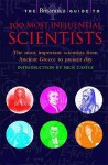 Britannica Guide To 100 Most Influential Scientists (Britannica Guides) - John Gribbin, Encyclopaedia Britannica