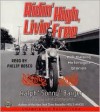 Ridin' High, Livin' Free: Hell-Raising Motorcycle Stories - Ralph "Sonny" Barger, Philip Bosco