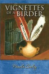 Vignettes of a Birder - Pamela Conley, Cheryl Morris, Dennis Beall, Dennis Beall