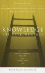 Knowledge for Development?: Comparing British, Japanese, Swedish and World Bank Aid - Kenneth King, Simon McGrath