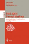 Fme 2003: Formal Methods: International Symposium of Formal Methods Europe. Pisa Italy, September 8-14, 2003, Proceedings - Keijiro Araki, Stefania Gnesi, Dion Mandrioli