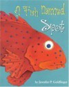 A Fish Named Spot - Jennifer P. Goldfinger