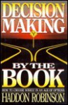 Decision Making By The Book - Haddon W. Robinson