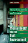 Mental Health and The Built Environment: More Than Bricks And Mortar? - David Halpern