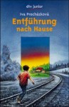 Entführung nach Hause. - Iva Procházková