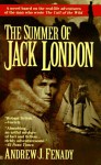 The Summer of Jack London - Andrew J. Fenady