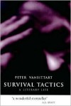 Survival Tactics: A Literary Life - Peter Vansittart