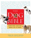 The Dog Bible: Everything Your Dog Wants You to Know - Tracie Hotchner