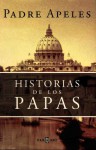 Historias de los Papas - José-Apeles Santolaria de Puey y Cruells, Carlos Fisas, Fernando Vizcaíno Casas