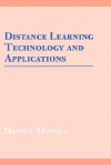 Distance Learning Technology and Applications - Daniel Minoli