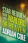 Warlord of Heaven (Star Requiem) - Adrian Cole