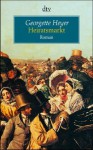 Heiratsmarkt - Georgette Heyer