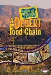 A Desert Food Chain: A Who-Eats-What Adventure in North America - Rebecca Hogue Wojahn, Donald Wojahn, W.H. Beck