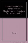 Grandad doesn't live here anymore (Contemporary literature for children series) - Joy Rice