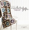 Interweave Presents Crocheted Gifts: Irresistible Projects to Make & Give - Kim P. Werker