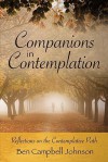 Companions in Contemplation: Reflections on the Contemplative Path - Ben Campbell Johnson