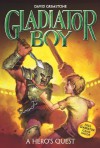 A Hero's Quest #1 (Gladiator Boy) - David Grimstone, James de la Rue