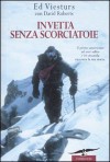 In vetta senza scorciatoie - Ed Viesturs, David Roberts, Chiara Brovelli