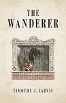 The Wanderer - Timothy J. Jarvis