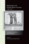 Manuscripts and Printed Books in Europe 1350-1550: Packaging, Presentation and Consumption - Emma Cayley, Susan Powell