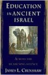 Education in Ancient Israel: Across the Deadening Silence - James L. Crenshaw