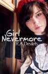 Girl Nevermore - R.A. Desilets