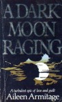 A Dark Moon Raging - Aileen Armitage