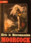 Elric le Nécromancien - Michael Moorcock