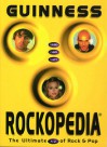 Guinness Rockopedia: The Ultimate A - Z of Rock and Pop - David Roberts