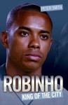 Robinho: King of the City - Terry Lovell