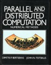 Parallel and Distributed Computation: Numerical Methods - Dimitri Bertsekas, John N. Tsitsiklis